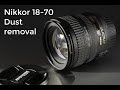 Nikon Nikkor 18-70 : Dust removal