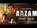 Aazam movie trailer  latest update  jimmy sherigill  abhimanyu singh  aazam teaser trailer