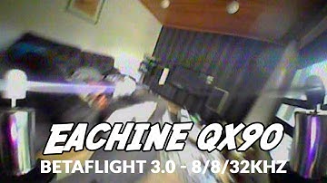 Banggood Eachine QX90 - Betaflight 3.0 Acro 8/8/32khz looptime! Acro mode