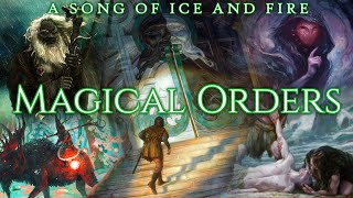 Magical Orders of Ice and Fire - A Game of Thrones