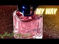 عطر ماي وي My Way Gorgio Armani من جورجيو أرماني لأنوثة طاغية