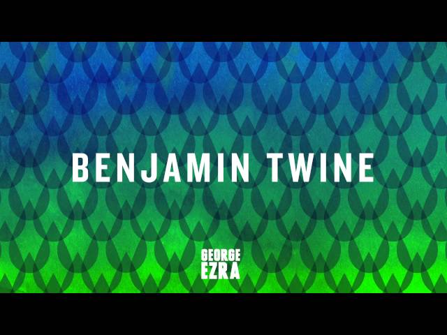 George Ezra - Benjamin Twine