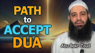 A Powerful Way to Ensure Your Dua is Accepted | Abu Bakr Zoud