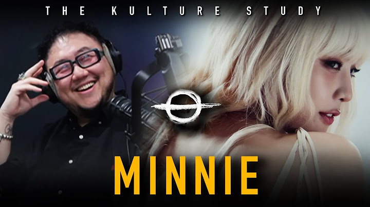 The Kulture Study: MINNIE 'Blind Eyes Red' MV