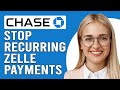 How To Stop Recurring Zelle Payments With Chase (How To Cancel Recurring Zelle Payment With Chase)