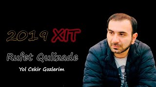 Rufet Qulizade - Yol Cekir Gozlerim  Yeni Xit (Official Klip)