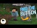 Minecraft BE: WHERE IS THE BUTTON!? (Slowly losing my mind!)