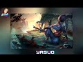 Music for playing as Yasuo | League of Legends