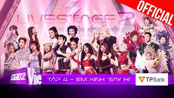 Em Xinh Say Hi Tập 4: Livestage 2 mở màn cùng 4 tiết mục gây sốt, visual đỉnh – âm nhạc cực chất!