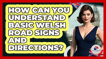 How Can You Understand Basic Welsh Road Signs And Directions? - United Kingdom Explorers