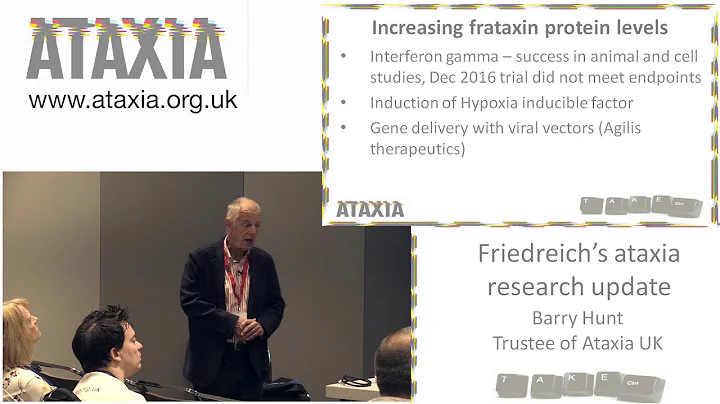 Ataxia UK Conference 2017 - Friedreich's ataxia Research Update by Barry Hunt