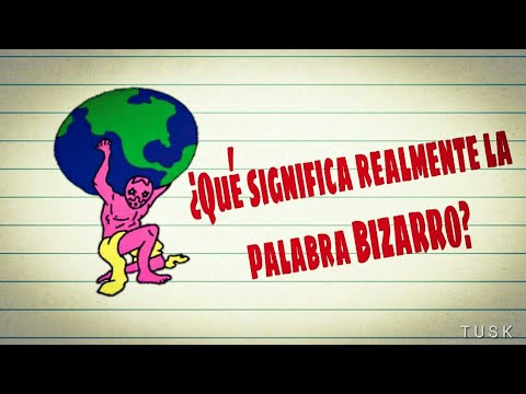 ¿Qué significa realmente la palabra Bizarro? | Información Innecesaria