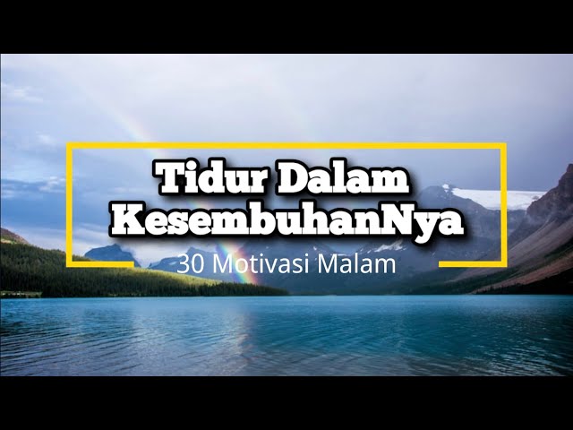 Tidur Dalam KesembuhanNya - 30 -  Renungan dan Doa Malam Suara Injil 5/4/2024 class=