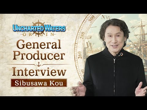 [Uncharted Waters Origin] General Producer 'Kou Sibusawa' Interview