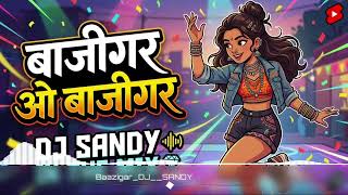 Baazigar O Baazigar DJ SANDY in the mix 