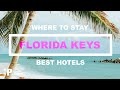 FLORIDA KEYS: Top 5 Places to Stay in The Florida Keys (Hotels & Resorts!)