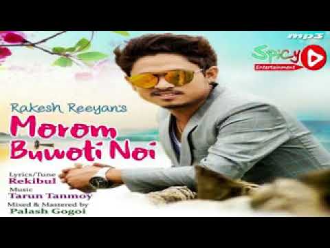 Morom Buwoti Noi by Rakesh Reeyan  Latest Assamese Full Song 2018  New Assamese Song