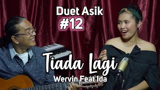 Tiada Lagi | Cover By Wervin Panggabean Ft Ida Simamora | Duet Asik #12