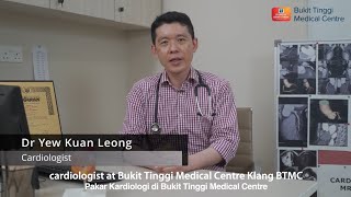 Cardiac Screening by Dr Yew Kuan Leong, Consultant Cardiologist | Bukit Tinggi Medical Centre