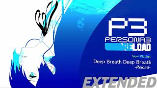 Deep Breath Deep Breath -Reload- | Persona 3 Reload OST [Extended]
