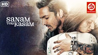 Sanam Teri Kasam Full Movie Hd Superhit Hindi Romantic Movie Harshvardhan Rane Mawra Hocane