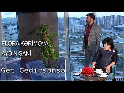 Flora Kərimova və Aydın Sani - Get Gedirsənsə (Gün Ortası)
