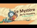 Le mystre de la montre  jeu daventure  montsaxonnex