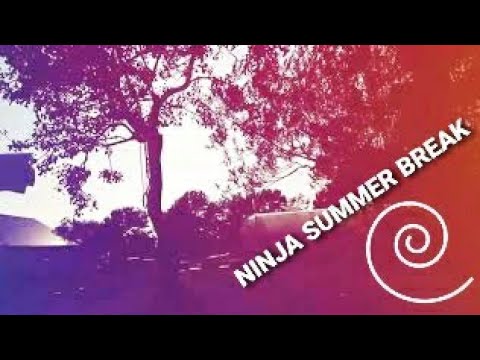 Ninja Summer Break