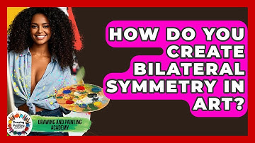 How Do You Create Bilateral Symmetry In Art? - Drawing and Painting Academy