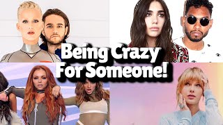 Songs about being crazy for someone!