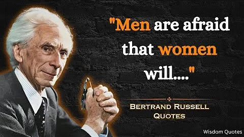Bertrand Russell Quotes That Will Change Your Life | Great Wisdom by the Legendary Philosopher