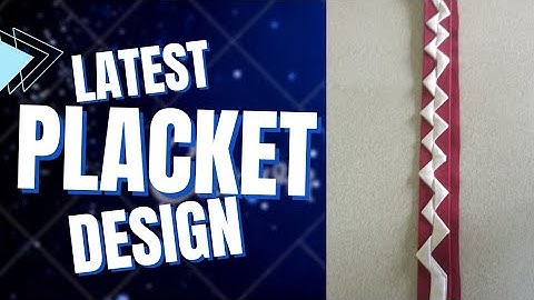 How to Sew the Latest Placket with Zigzag Design