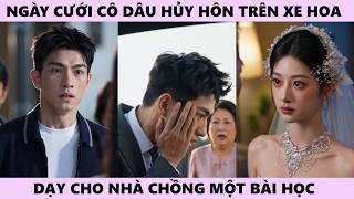 Information Ngày Cưới Cô Dâu Hủy Hôn, Dạy Cho Nhà Chồng Bài Học Khi Mẹ Chồng Đòi Lập Quy Củ Lúc Đón Tôi News