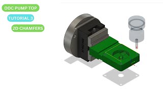 DDC Pump Top Tutorial 3: 2D Chamfers