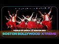 Boston bollywood xtreme  team division  world of dance boston 2023 wodbos23