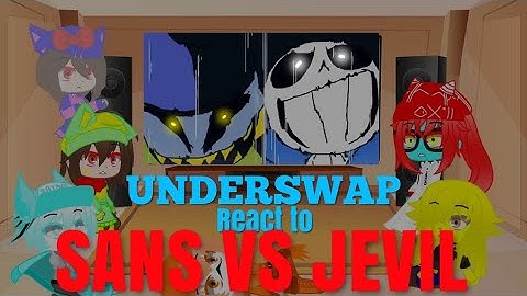 Underswap react to Sans(Undertale)Vs Jevil(Deltarune)