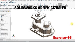 SOLİDWORKS ÖRNEK ÇİZİMLER Exercise-96 #solidworks
