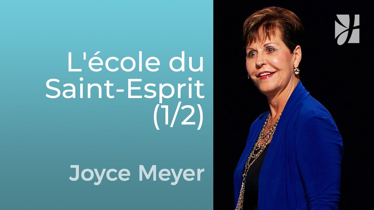L'école du SaintEsprit (1/2) Joyce Meyer Grandir avec Dieu YouTube