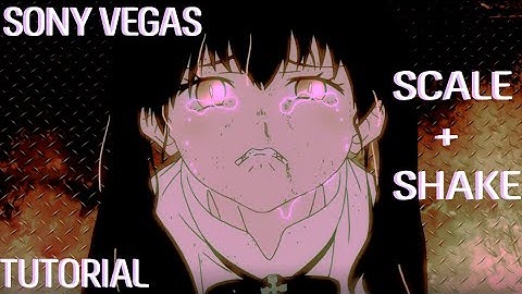 SONY VEGAS TUTORIAL: scale and shake