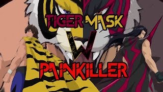 Tiger Mask W Painkiller Amv