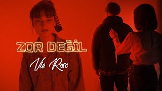 Vie Rose - Zor Değil (Official Video)
