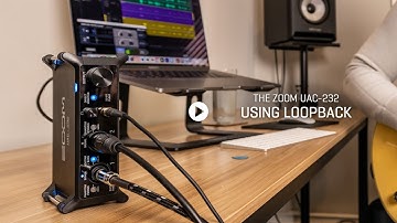 Zoom UAC-232 Quick Guides: Loopback