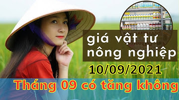 giá vật tư nông nghiệp giá thuốc bảo vệ thực vật ngày 10/9/2021