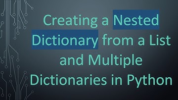 Creating a Nested Dictionary from a List and Multiple Dictionaries in Python