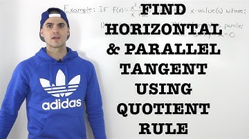 MCV4U (2.4) - finding horizontal and parallel tangent using quotient rule - grade 12 calculus