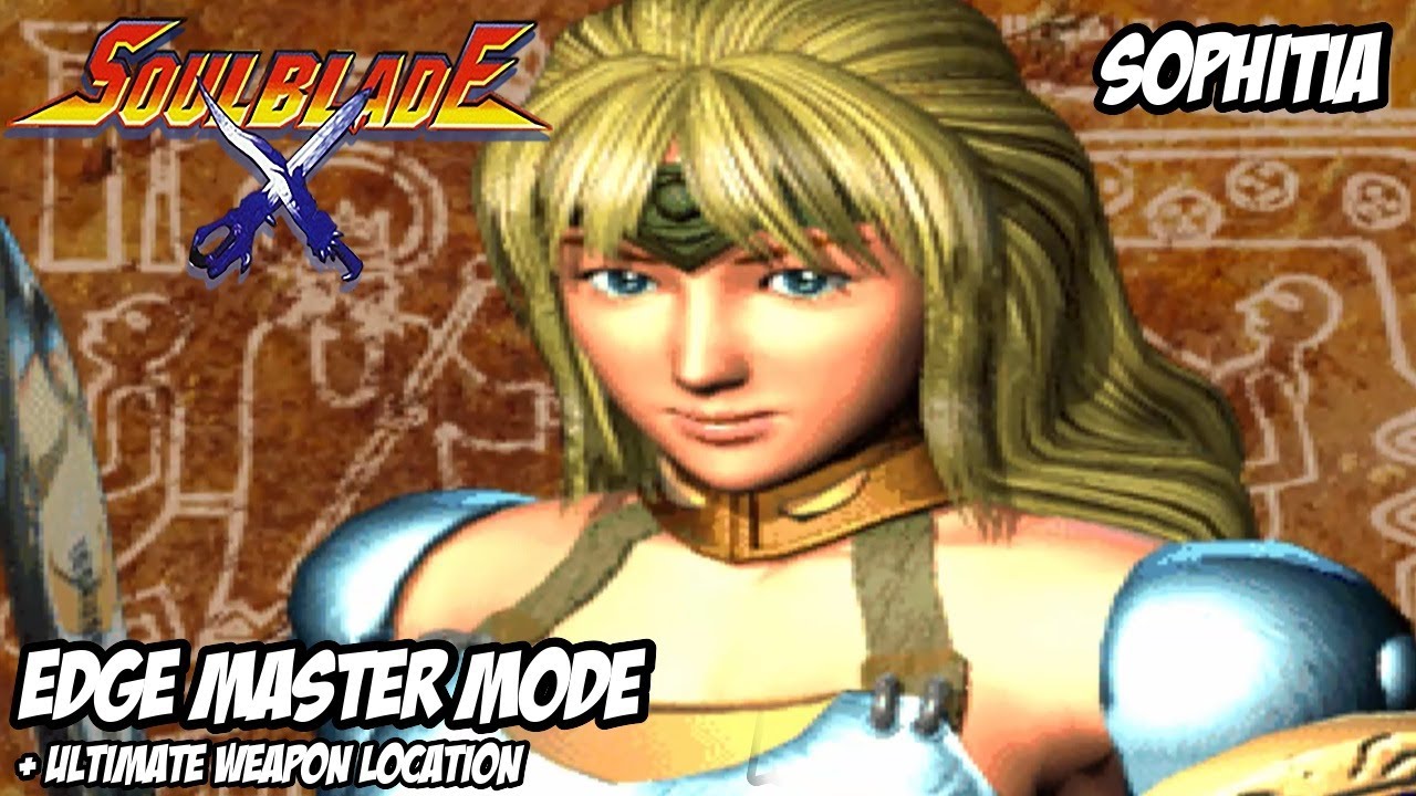 Soul Blade SOPHITIA Edge Master Mode Ultimate Weapon Location