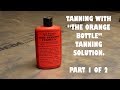 Tanning with "The Orange Bottle" Tanning Solution  Part 1