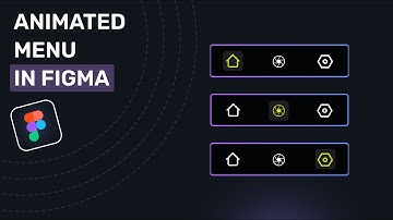 Figma Tutorial: Menu Animation in Figma