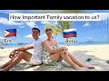 Russian Filipino Couple  “Why is it important for Family to Take Vacations” 🇷🇺🇵🇭