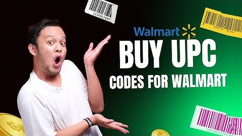 How To Get UPC Codes For Walmart
